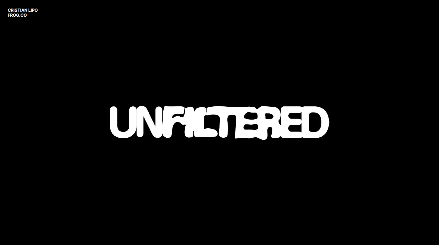 Unfiltered — University Work